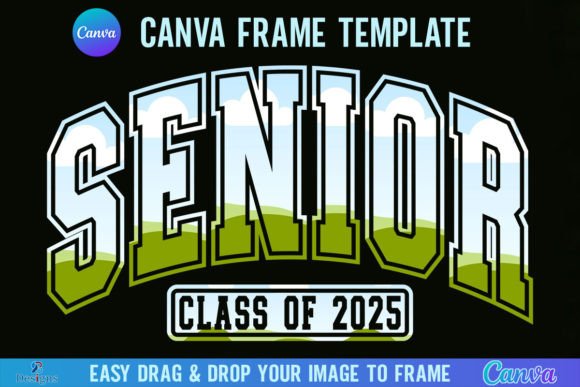 Senior 2025 Varsity Canva Frame Template: A Guide to Its Use